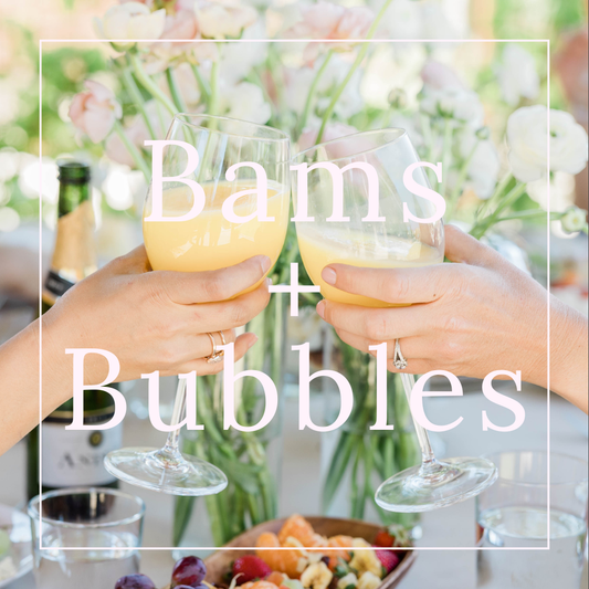 Bams + Bubbles